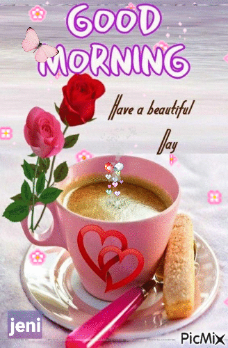Good Morning Have A Beautiful Day Tea Gif