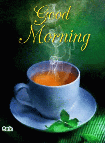 Good Morning Tea Have A Nice Day Gif